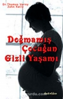 Doğmamış çocuğun Gizli Yaşamı - Thomas Verny
